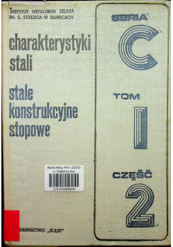 Charakterystyka stali Stale konstrukcyjne stopowe Seria C Tom I Część 2