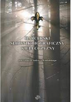 Harcerski słownik biograficzny Kielecczyzny