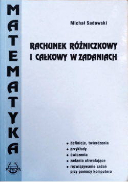 Rachunek różniczkowy i całkowy w zadaniach