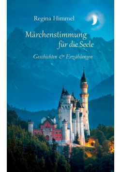 Märchenstimmung für die Seele