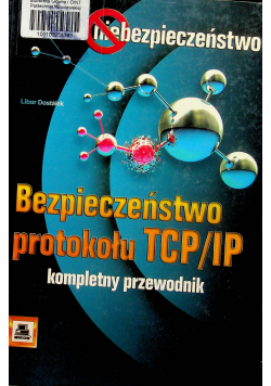 Bezpieczeństwo protokołu TCP IP Kompletny przewodnik