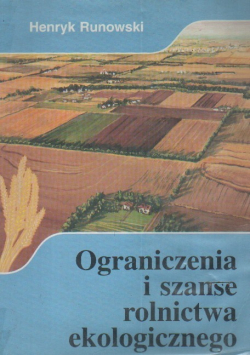 Ograniczenia i szanse rolnictwa ekologicznego