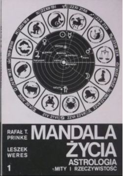 Mandala Życia Astrologia Mity i Rzeczywistość Tom 1
