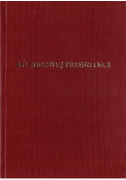 Ku zdrowej przyszłości