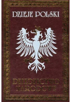 Dzieje Polski Dziedzictwo narodowe Tom III