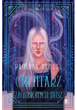 Cmentarz zagubionych dusz. Cmentarz osobliwości. Tom 2