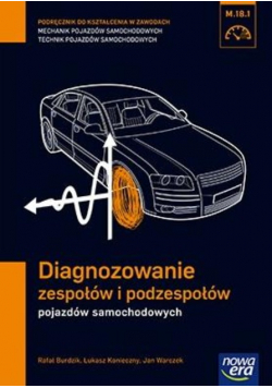 Diagnozowanie zespołów i podzespołów pojazdów samochodowych