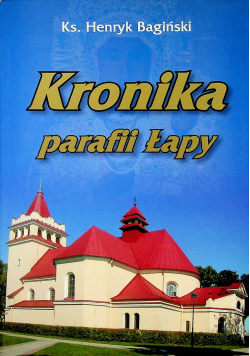 Kronika parafii Łapy