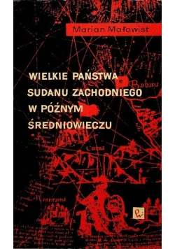 Wielkie państwa Sudanu Zachodniego w późnym średniowieczu