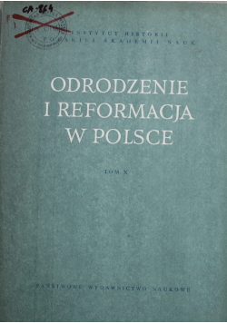 Odrodzenie i reformacja w Polsce  tom X