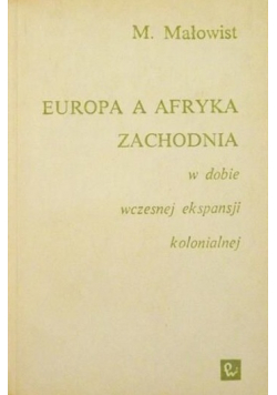 Europa a Afryka Zachodnia w dobie wczesnej ekspansji kolonialnej