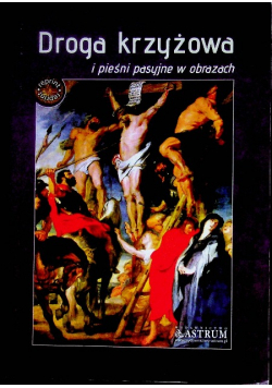 Droga krzyżowa i pieśni pasyjne w obrazach