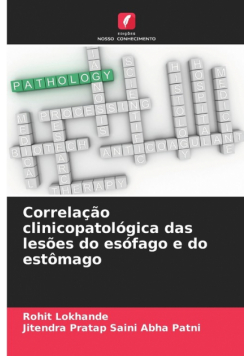 Correlação clinicopatológica das lesões do esófago e do estômago