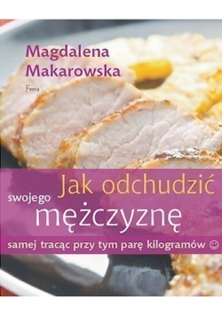 Jak odchudzić swojego mężczyznę