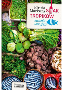 Smak tropików. Kuchnie Pacyfiku