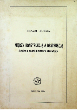 Między konstrukcją a destrukcją