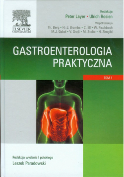 Layer Peter, Rosien Ulrich - Gastroenterologia praktyczna tom 1