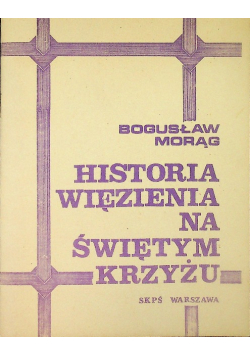 Historia więzienia na świętym krzyżu