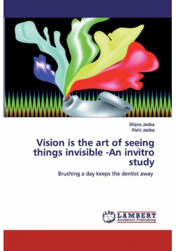 Vision is the art of seeing things invisible -An invitro study