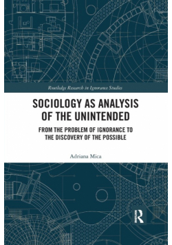 Sociology as Analysis of the Unintended