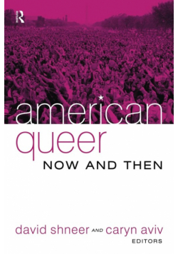 American Queer, Now and Then