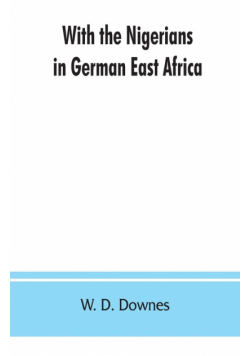 With the Nigerians in German East Africa