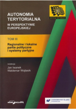 Autonomia terytorialna w perspektywie Europejskiej Tom III