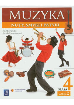 Muzyka Nuty smyki i patyki 4 Podręcznik z ćwiczeniami część 2
