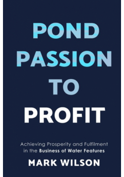 Pond Passion To Profit