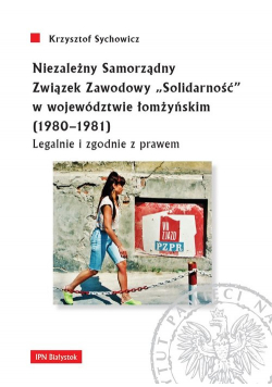 Niezależny Samorządny Związek Zawodowy „Solidarność” w województwie łomżyńskim (1980-1981)