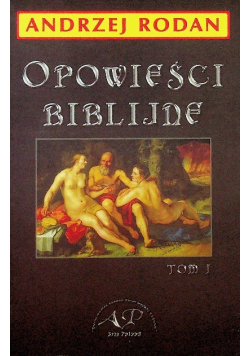 Opowieści biblijne, Tom 1