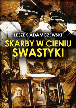 Adamczewski Leszek - Skarby w cieniu swastyki