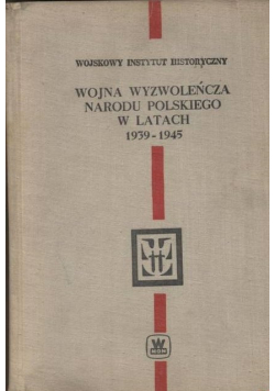 Wojna wyzwoleńcza narodu polskiego w latach 1939 - 1945