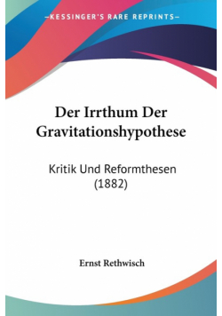 Der Irrthum Der Gravitationshypothese