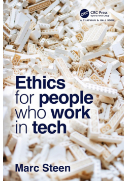 Ethics for People Who Work in Tech