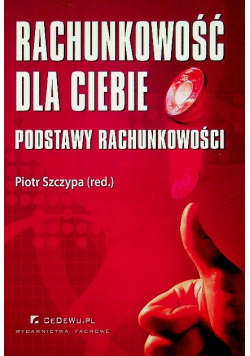 Rachunkowość dla Ciebie Podstawy rachunkowości