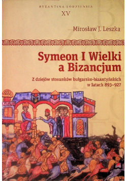 Symeon I Wielki a Bizancjum