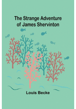 The Strange Adventure of James Shervinton