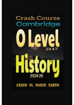 Crash Course Cambridge O Level 2147 History 2024-26