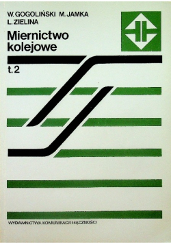 Miernictwo kolejowe Tom 2