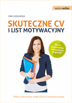 Godlewska Ewa - Samo Sedno Skuteczne CV i list motywacyjny