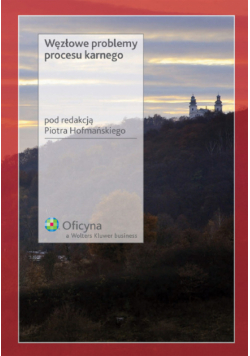 Węzłowe problemy procesu karnego