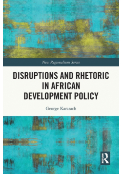 Disruptions and Rhetoric in African Development Policy