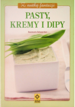 Z nutką fantazji Pasty kremy i dipy