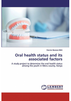 Oral health status and its associated factors
