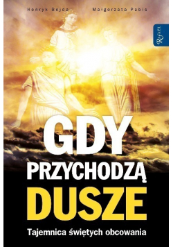Gdy przychodzą dusze tajemnica świętych obcowania