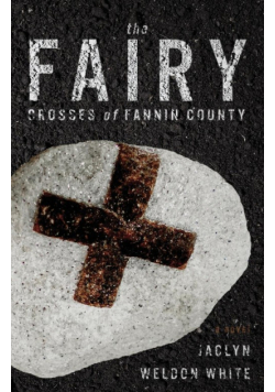The Fairy Crosses of Fannin County