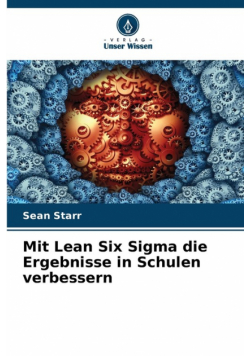 Mit Lean Six Sigma die Ergebnisse in Schulen verbessern