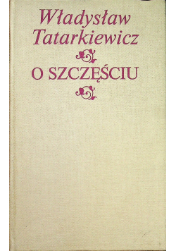 Tatarkiewicz O szczęściu
