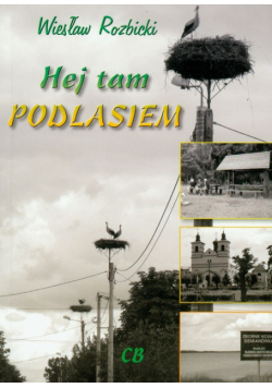 Hej tam Podlasiem